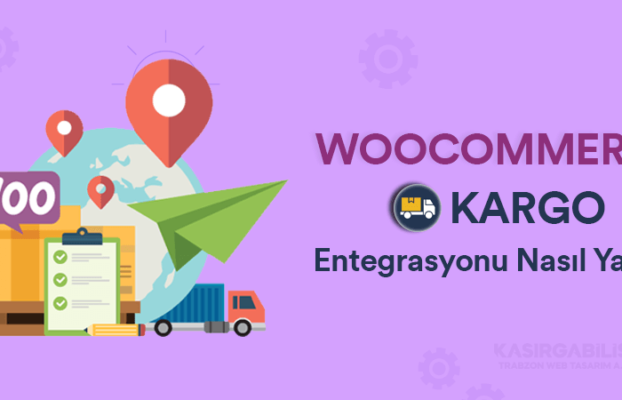 WooCommerce Kargo Entegrasyonu Nasıl Yapılır?